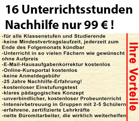 16 Unterrichtsstunden Nachhilfe nur 99 €; Vorteile bei der Lernzuflucht